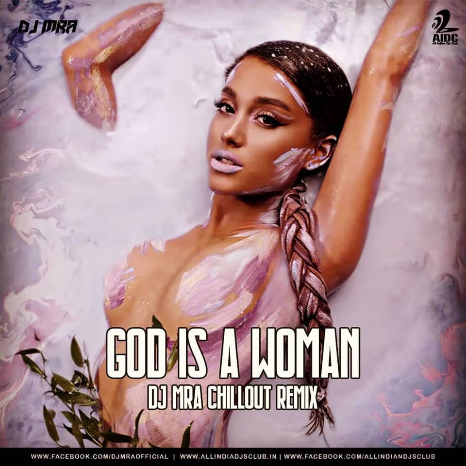 God Is A Woman (DJ MRA Chillout Remix)